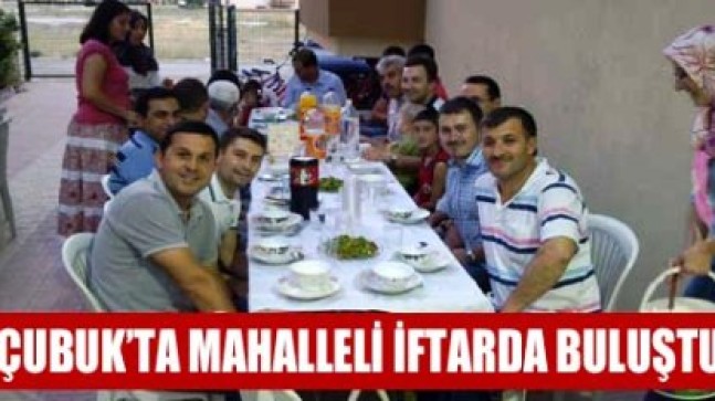 Mahalleli İftarda Bir Araya Geldi